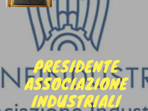 Cibele/6 Presidente Associazioni Industriali (il primo!)